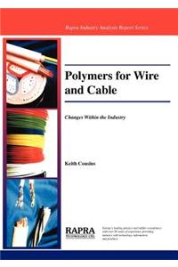 Polymers for Wire and Cable - Changes Within an Industry
