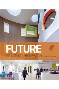 Future Healthcare Design