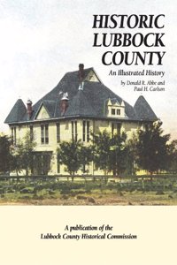 Historic Lubbock County: An Illustrated History