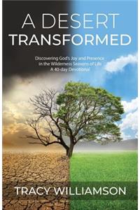 Desert Transformed, A