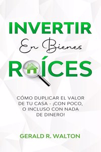 Invertir En Bienes Raíces