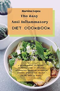 The Easy Anti-Inflammatory Diet Cookbook