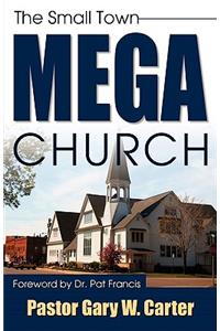 The Small Town Mega Church