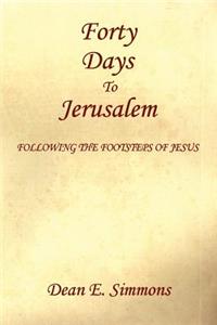 Forty Days to Jerusalem