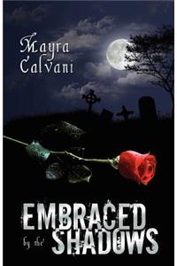 Embraced by the Shadows