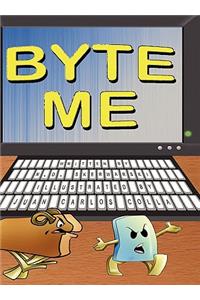 Byte Me