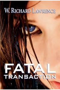Fatal Transaction