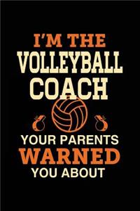 I'm the Volleyball Coach Your Parents Warned You about