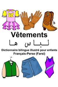 Français-Perse (Farsi) Vêtements Dictionnaire bilingue illustré pour enfants