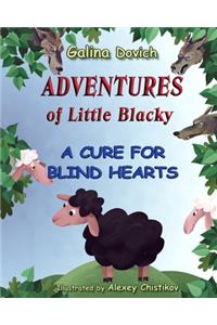 Adventures of Little Blacky: A Cure for Blind Hearts