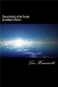 Characteristics of the Creator according to Physics