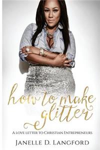 How To Make Glitter