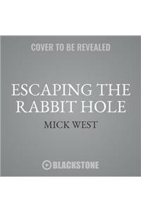 Escaping the Rabbit Hole Lib/E