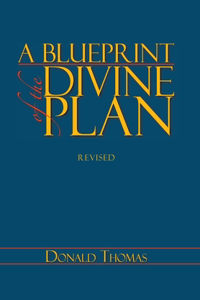 A Blueprint of the Divine Plan