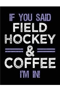 If You Said Field Hockey & Coffee I'm In