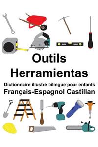 Français-Espagnol Castillan Outils/Herramientas Dictionnaire illustré bilingue pour enfants
