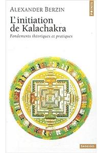 Initiation de Kalachakra. Fondements Th'oriques Et Pratiques(l')