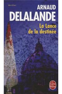 La Lance de La Destinee