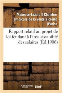 Rapport Relatif Au Projet de Loi Tendant À l'Insaisissabilité Des Salaires