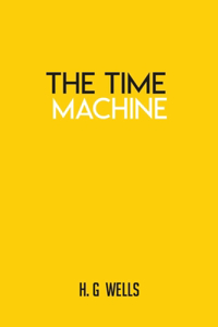 The Time Machine by H.G. Wells