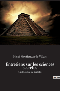 Entretiens sur les sciences secrètes