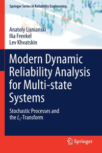 Modern Dynamic Reliability Analysis for Multi-State Systems