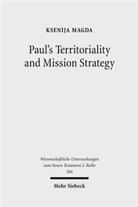 Paul's Territoriality and Mission Strategy