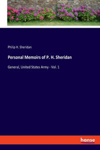 Personal Memoirs of P. H. Sheridan