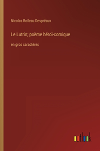 Lutrin; poème héroï-comique