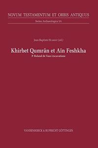 Khirbet Qumran and Ain Feshkha III a: Excavations by Fr. Roland de Vaux