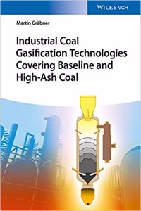 Industrial Coal Gasification Technologies Covering Baseline and High-Ash Coal