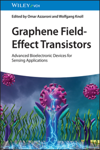 Graphene Field-Effect Transistors - Advanced Bioelectronic Devices for Sensing Applications