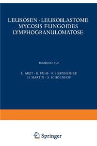 Leukosen - Leukoblastome Mycosis Fungoides Lymphogranulomatose