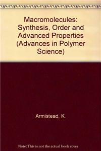 Macromolecules: Synthesis, Order and Advanced Properties