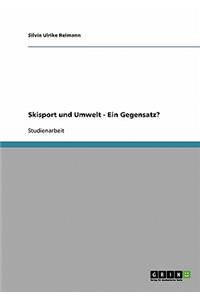 Skisport und Umwelt - Ein Gegensatz?