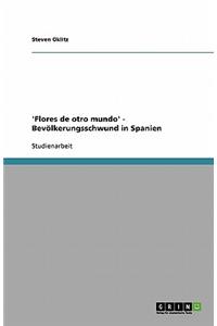 'Flores de otro mundo' - Bevölkerungsschwund in Spanien