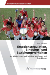 Emotionsregulation, Bindungs- und Beziehungsverhalten