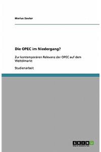 Die OPEC im Niedergang?