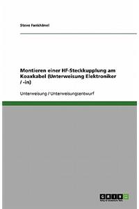 Montieren einer HF-Steckkupplung am Koaxkabel (Unterweisung Elektroniker / -in)