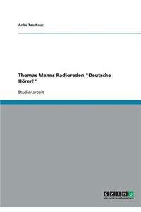 Thomas Manns Radioreden Deutsche Hörer!