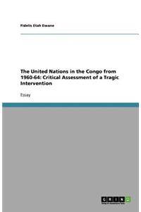 The United Nations in the Congo from 1960-64