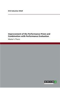 Improvement of the Performance Prism and Combination with Performance Evaluation