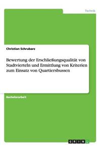 Bewertung der Erschließungsqualität von Stadtvierteln und Ermittlung von Kriterien zum Einsatz von Quartiersbussen