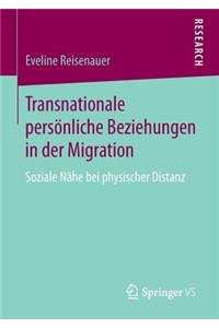 Transnationale Persönliche Beziehungen in Der Migration