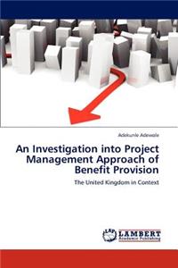 Investigation into Project Management Approach of Benefit Provision