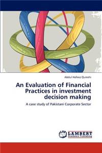 Evaluation of Financial Practices in investment decision making