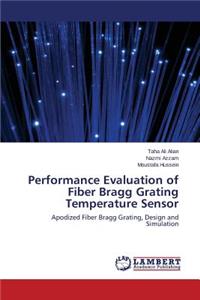 Performance Evaluation of Fiber Bragg Grating Temperature Sensor