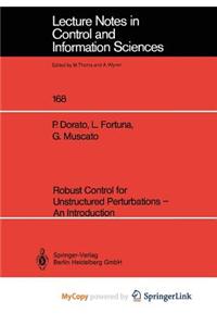 Robust Control for Unstructured Perturbations - An Introduction