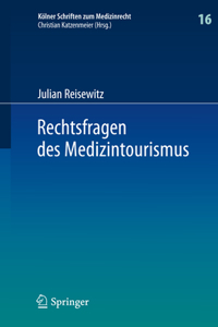 Rechtsfragen Des Medizintourismus