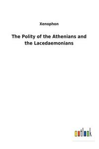 Polity of the Athenians and the Lacedaemonians
